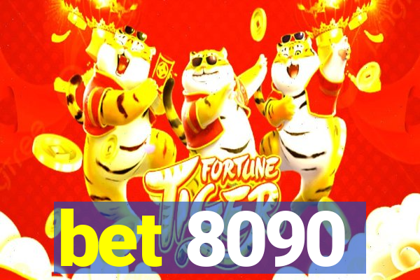bet 8090